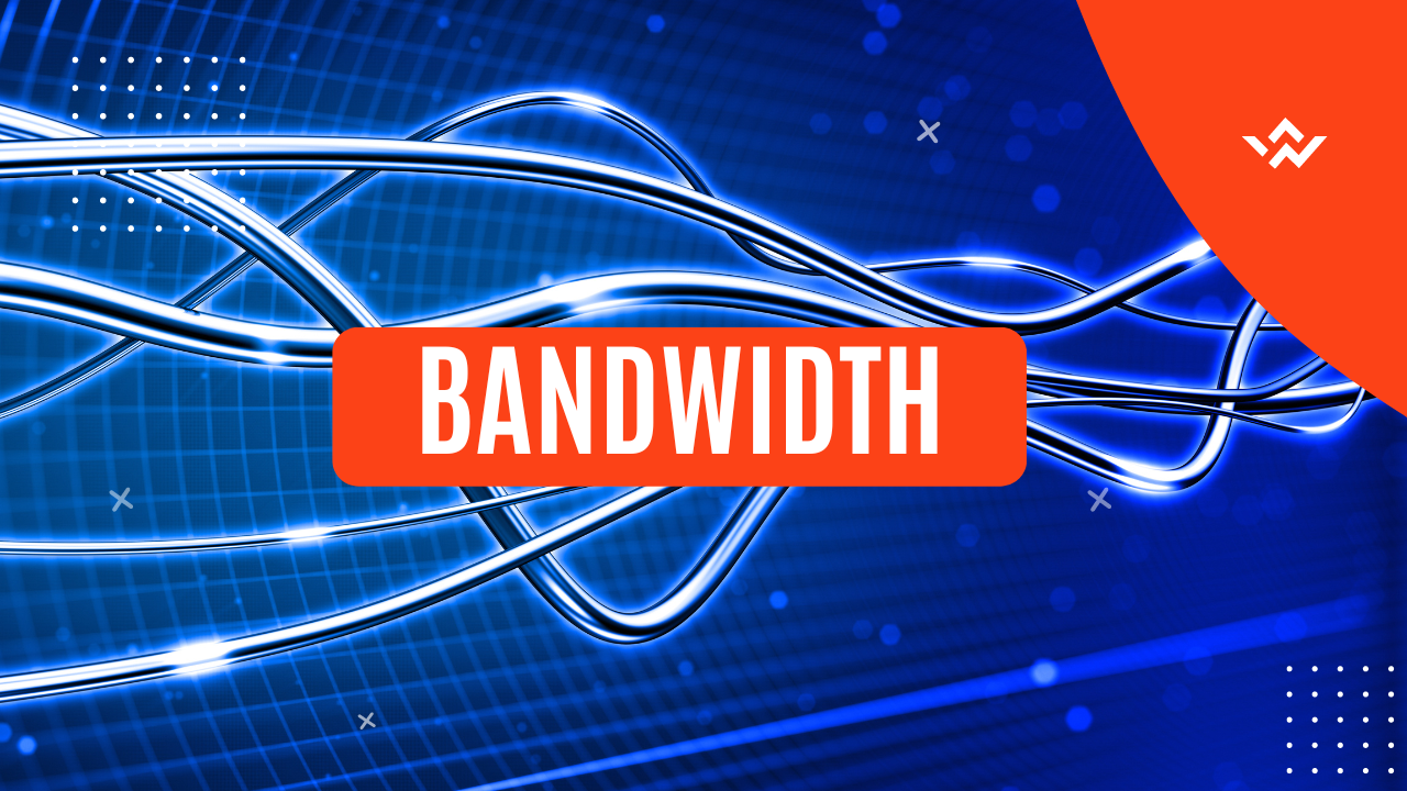 Bandwidth