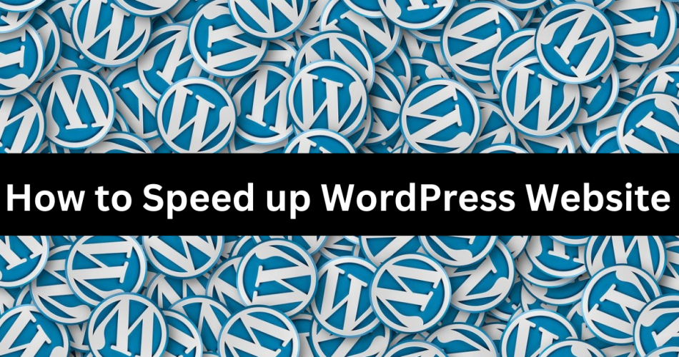 How to Speed up WordPress Website