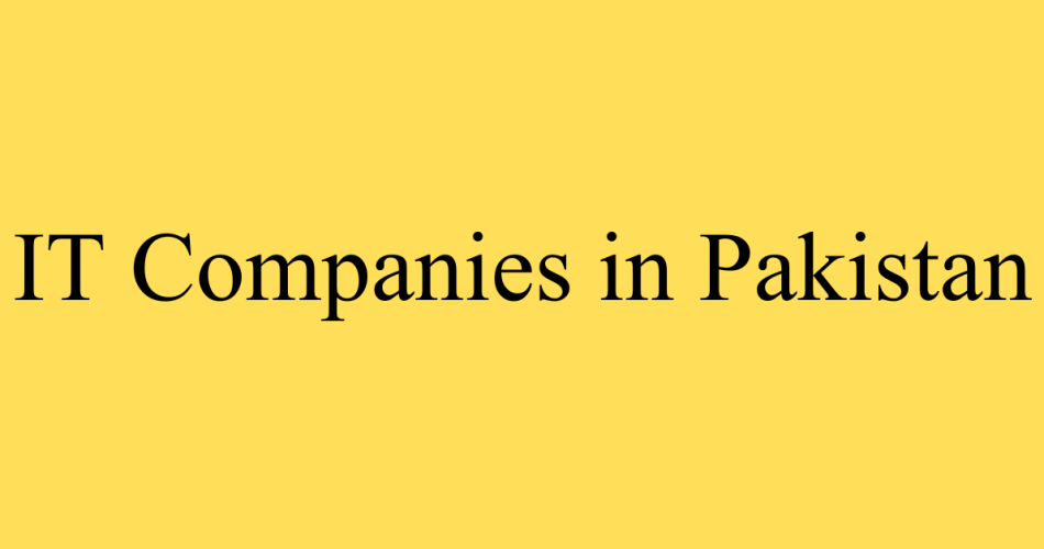 IT Companies in Pakistan